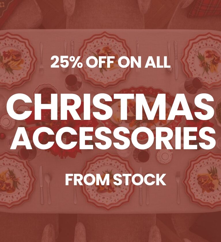 25% off all christmas accessories from stock